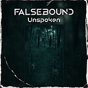 FALSEBOUND představují singl "Unspoken"