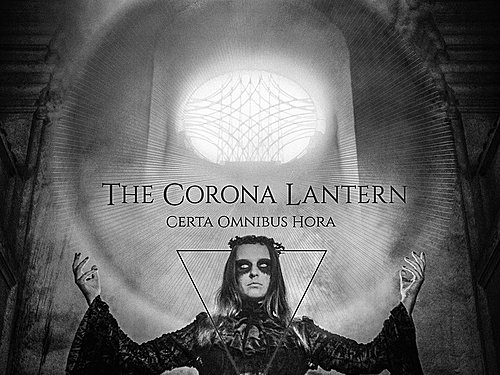 THE CORONA LANTERN – Certa Omnibus Hora