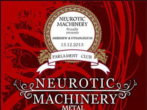 NEUROTIC MACHINERY, DYSANGELIUM, MERESIEW - info
