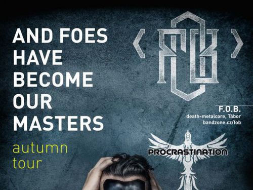 AND FOES HAVE BECOME OUR MASTERS &#8211; Autumn Tour 2016 &#8211; info