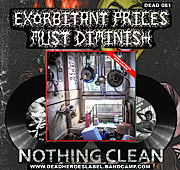 EXORBITANT PRICES MUST DIMINISH // NOTHING CLEAN split 7" EP
