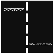 CHOROBOPOP – Kočky, krysy, celebrity – LP/CD/download