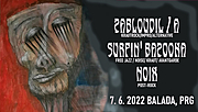 ZABLOUDIL/A – NOIX – SURFIN’ BAZOOKA 7. 6. 2022 v Baladě!