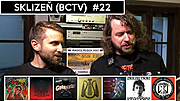 SKLIZEŇ [BCTV – díl XXII, 6/2022], FAÜST, INDRID COLD, INSANIA, MASTER'S HAMMER, ZNOUZECTNOST 