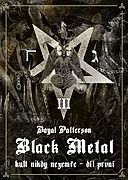 Novinky z MetalGate Records - Dayal Patterson / Black Metal: Kult nikdy nezemře