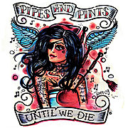 PIPES AND PINTS – Until We Die LP