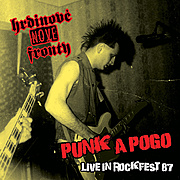 HRDINOVÉ NOVÉ FRONTY – Punk a pogo
