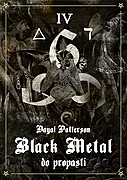 Finální díl knižní blackmetalové série Dayala Pattersona přichází na tuzemský trh. Má podtitul Do propasti