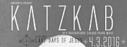 THE LAST DAYS OF JESUS (SK), KATZKAB (F) 4. března 2016 v Praze