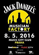 JACK DANIEL’S MUSICIAN FACTORY BEZ HRANIC: 8.5.2016 v Praze