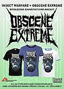 OBSCENE EXTREME - INSECT WARFARE + OBSCENE EXTREME > SPOLEČNÁ CHARITATIVNÍ AKCE!!!