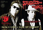 SLAUGHTER AND THE DOGS - 4.3.2017 - Klub 007 Strahov