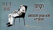 11. 7. 2017 zahrají v Praze TENGRI a POLITISCHE GESPRÄCHE VERBOTEN