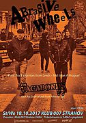 ABRASIVE WHEELS (uk) a VAGABONDS 77 (gr) 18. 10. 2017 v Praze