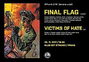 FINAL FLAG (usa/cz) + VICTIMS OF HATE 26. 11. 2017 na 007 Strahov