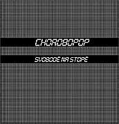 CHOROBOPOP chystají třetí album "Svobodě na stopě"