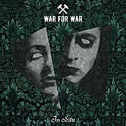 WAR FOR WAR – In Situ