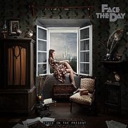 FACE THE DAY - Stuck in the Present (vydání 22. října)