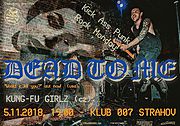 DEAD TO ME, KUNG-FU GIRLZ 5. 11. 2018 v Praze