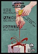 25.12.2018 - SHALLOV, DNO, PACINO ve Futře