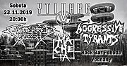 AGGRESSIVE TYRANTS, YTIVARG a další 23. 11. 2019 ve Vodňanech