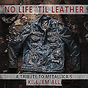Chystá se vydání "No Life 'Til Leather – A Tribute to Metallica’s Kill ’Em All"