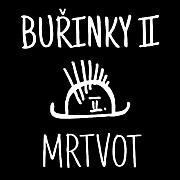 Mrtvot skupiny BUŘINKY II se má opět čile k životu