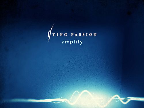 DYING PASSION – kapitola 6:  Amplify