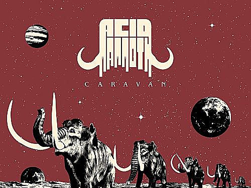 ACID MAMMOTH – Caravan