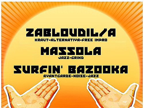 ZABLOUDIL/A, MASSOLA a SURFIN’ BAZZOKA v Baladě - info