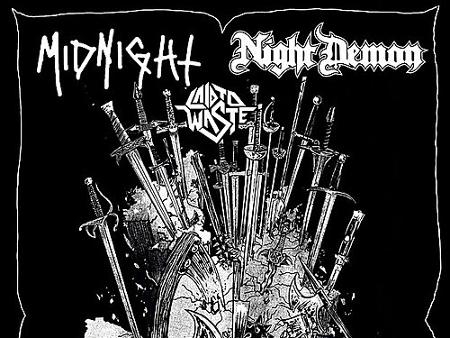 MIDNIGHT, NIGHT DEMON, LAID TO WASTE - info