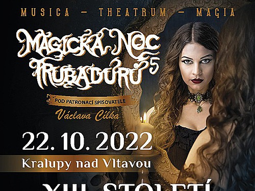 MAGICKÁ NOC TRUBADÚRŮ 2022 – XIII. STOLETÍ zahraje do konce roku jen na Magické noci trubadúrů, ostatní koncerty zrušilo.
