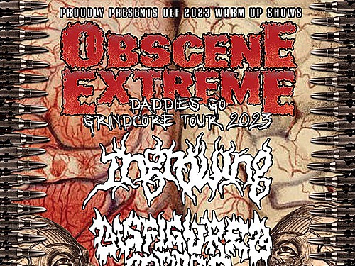 Daddies Go Grindcore - Obscene Extreme 2023 warm up shows - info