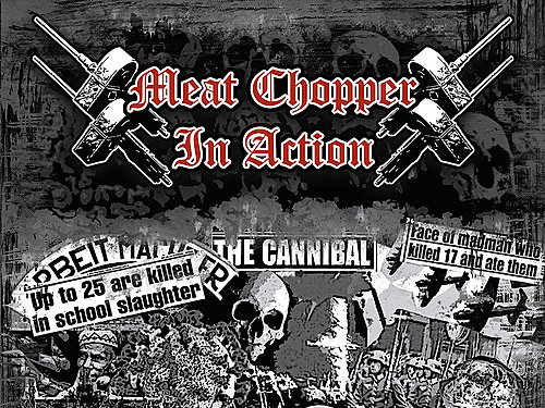 MEAT CHOPPER IN ACTION – Horrid World