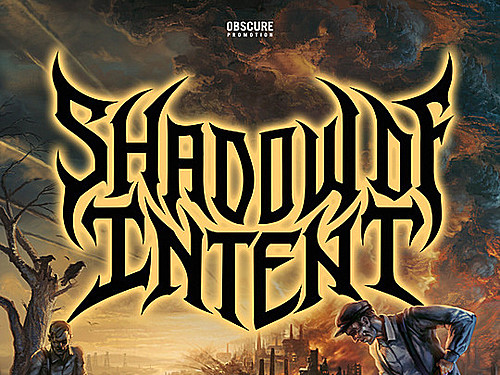 SHADOW OF INTENT, ENTERPRISE EARTH, ANGELMAKER, TO THE GRAVE – info