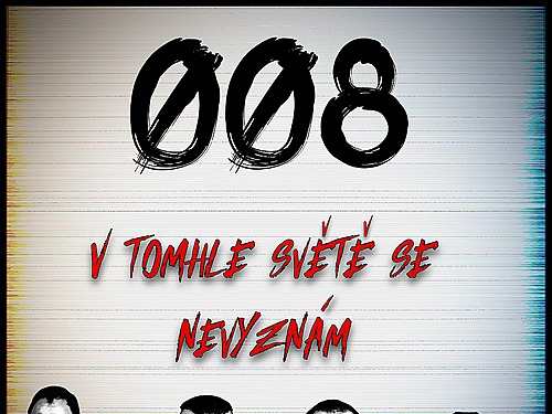 008 – V tomhle světě se nevyznám