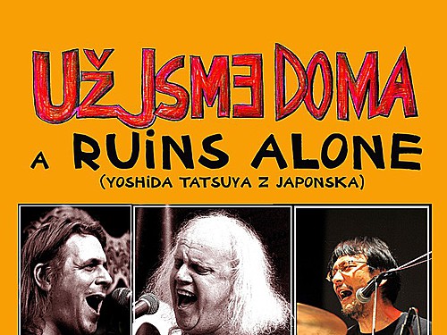 UŽ JSME DOMA, RUINS ALONE - info