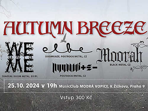 Autumn Breeze: WOE UNTO ME, MOORAH, ELBE, NUMMITE- info
