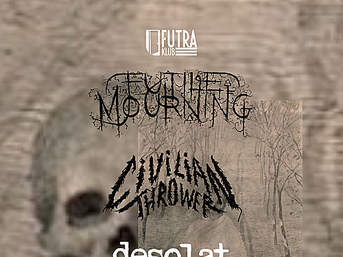 DESOLAT, FUTILE MOURNING, ANURRN, CIVILIAN THROWER - info