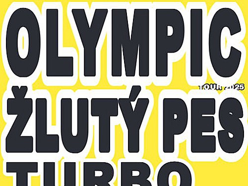 OLYMPIC, ŽLUTÝ PES, TURBO - info