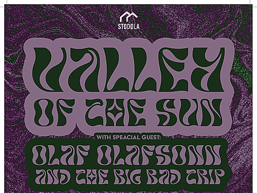 VALLEY OF THE SUN, OLAF OLAFSONN & THE BIG BAD TRIP - info