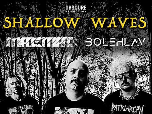 SHALLOW WAVES, M.A.C. OF MAD, BOLEHLAV - info