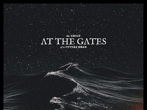 AT THE GATES – The Ghost Of a Future Dead