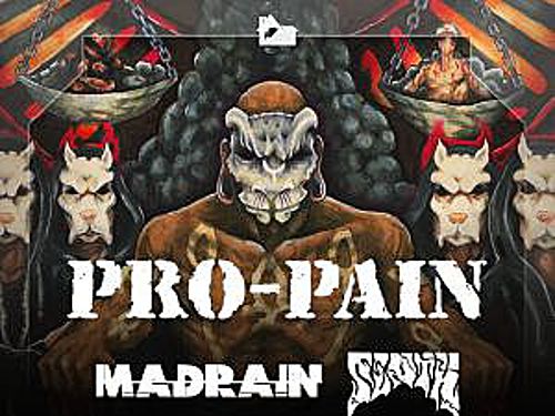 PRO-PAIN, SLOTH, MADRAIN - info