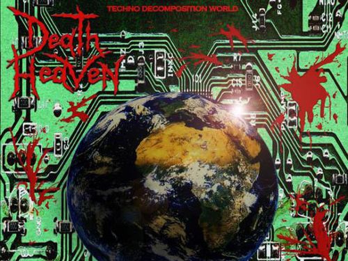 DEATH HEAVEN &#8211; Techno Decomposition World