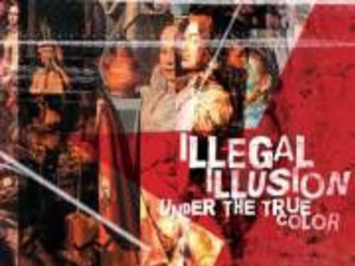 ILLEGAL ILLUSION &#8211; Under The True Color