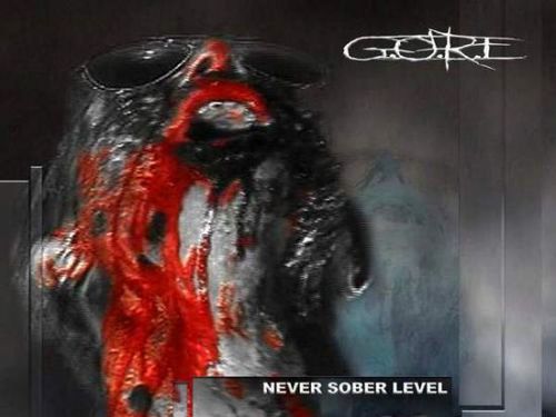 G.O.R.E. &#8211; Never Sober Level