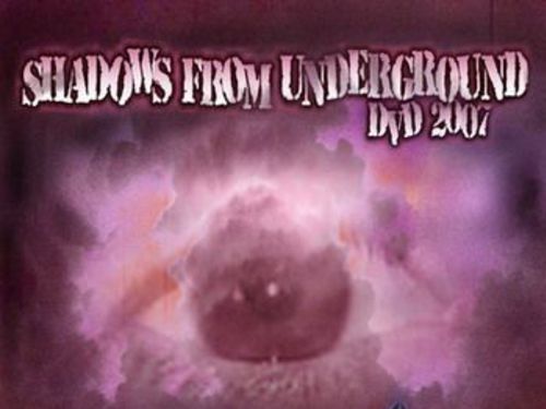 SHADOWS FROM UNDERGROUND DVD