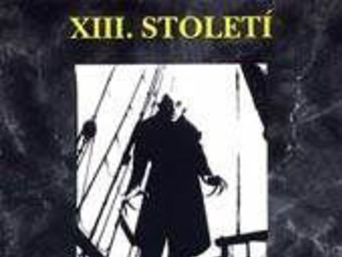 XIII. STOLETÍ – Nosferatu