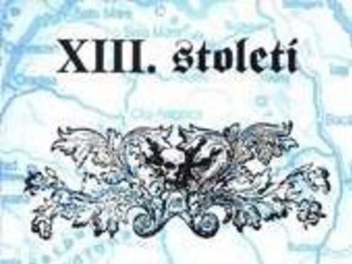 XIII. STOLETÍ &#8211; Ztraceni v Karpatech